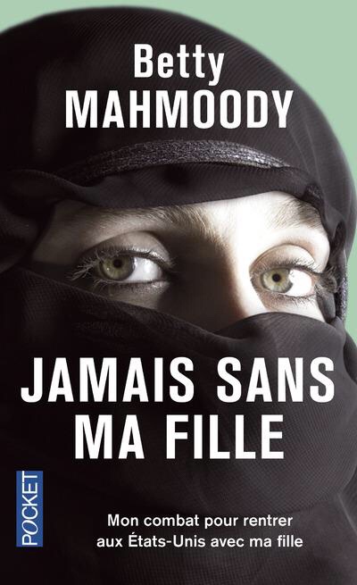Betty Mahmoody Jamais sans ma fille